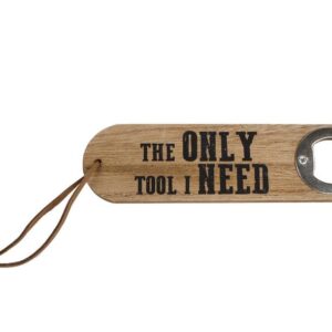 Flesopener “The only tool I need” hout 4,5x16x1cm